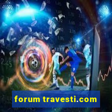 forum travesti.com